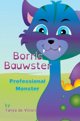 Borris Bauwster: A Professional Monster