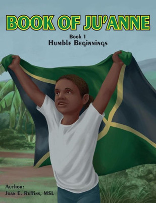 Book of Ju'Anne: Humble Beginnings