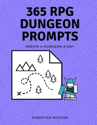 365 RPG Dungeon Prompts: Design a Dungeon a Day