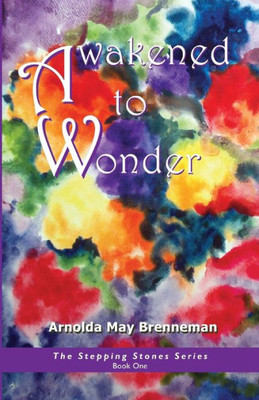 Awakened to Wonder (Stepping Stones)