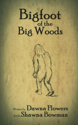 Bigfoot of the Big Woods: A Short Horror Story for Children (Horror Shorts)