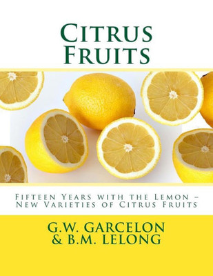 Citrus Fruits: Fifteen Years with the Lemon ? New Varieties of Citrus Fruits