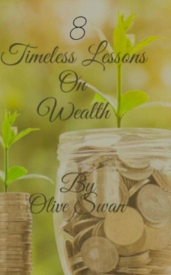 8 Timeless Lessons on Wealth