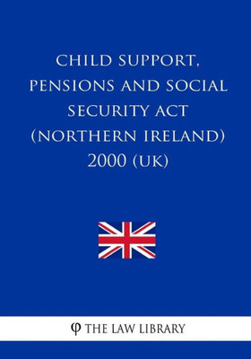Child Support, Pensions and Social Security Act (Northern Ireland) 2000 (UK)