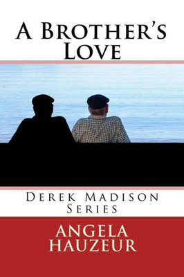 A Brother's Love (Derek Madison Series)
