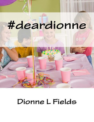 #deardionne