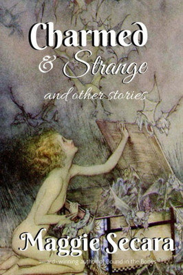 Charmed & Strange and other stories