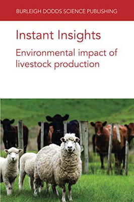 Instant Insights: Environmental impact of livestock production (Burleigh Dodds Science: Instant Insights)