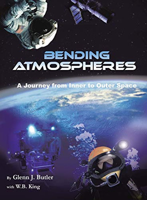 Bending Atmospheres: A Journey from Inner to Outer Space - Hardcover