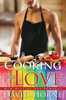 Cooking with Love: M/M Mystery Gay Romance