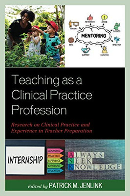 Teaching as a Clinical Practice Profession