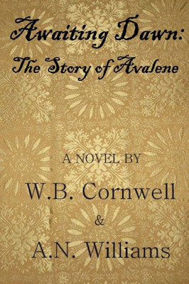 Awaiting Dawn: The Story of Avalene