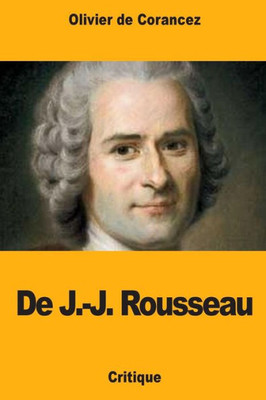 De J.-J. Rousseau (French Edition)