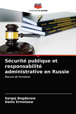 Sécurité publique et responsabilité administrative en Russie (French Edition)