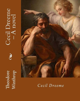 Cecil Dreeme, By: Theodore Winthrop: Novel (World's classic's)