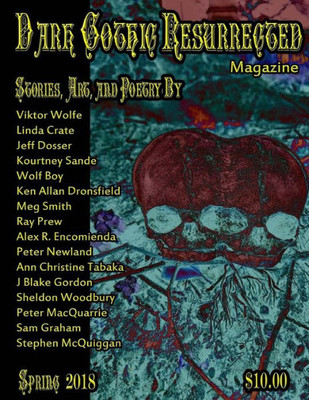 Dark Gothic Resurrected Magazine Spring 2018
