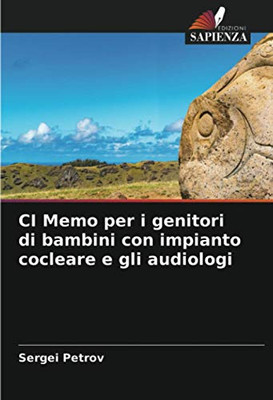 CI Memo per i genitori di bambini con impianto cocleare e gli audiologi (Italian Edition)