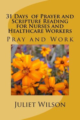 31 Days of Prayer and Scripture Reading for Nurses and Healthcare Workers: Read and Pray