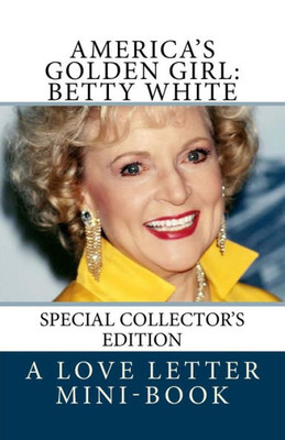 America's Golden Girl: Betty White