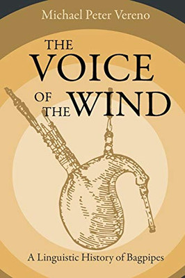 The Voice of the Wind: A Linguistic History of Bagpipes