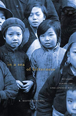 In a Sea of Bitterness: Refugees during the Sino-Japanese War