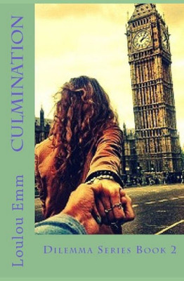 Culmination: Dilemma Series Book 2