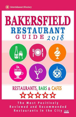 Bakersfield Restaurant Guide 2018: Best Rated Restaurants in Bakersfield, California - Restaurants, Bars and Cafes recommended for Visitors, 2018