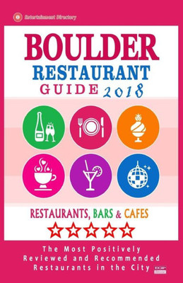 Boulder Restaurant Guide 2018: Best Rated Restaurants in Boulder, Colorado - Restaurants, Bars and Cafes recommended for Visitors, 2018