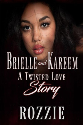 Brielle and Kareem: A Twisted Love Story