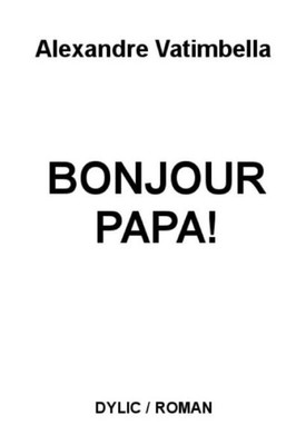 Bonjour Papa! (French Edition)