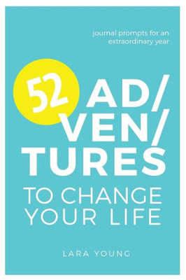 52 Adventures to Change Your Life