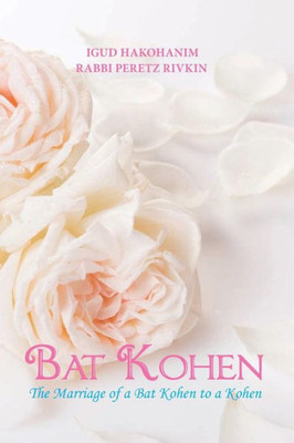 Bat Kohen: The Marriage of a Bat Kohen to a Kohen