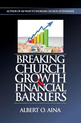 Breaking Church Growth And Financial Barriers