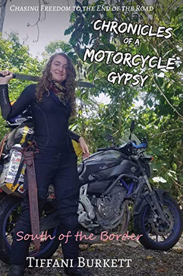 Chronicles of a Motorcycle Gypsy: South of the Border