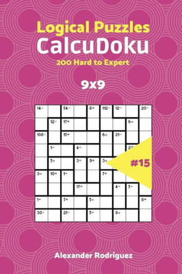 CalcuDoku Puzzles - 200 Hard to Expert 9x9 vol. 15