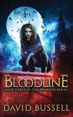 Bloodline: An Uncanny Kingdom Urban Fantasy (Branded)