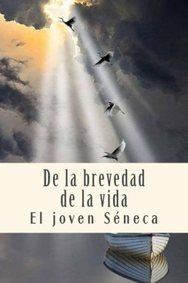 De la brevedad de la vida (Spanish Edition)