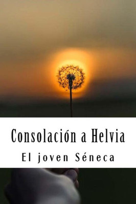 ConsolaciOn a Helvia (Spanish Edition)