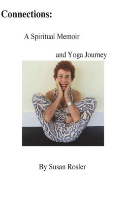 Connections: A Spiritual Memoir and Yoga Journey