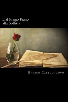 Dal Primo Piano alla Soffitta (Italian Edition)