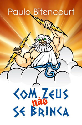 Com Zeus Não Se Brinca (Portuguese Edition)