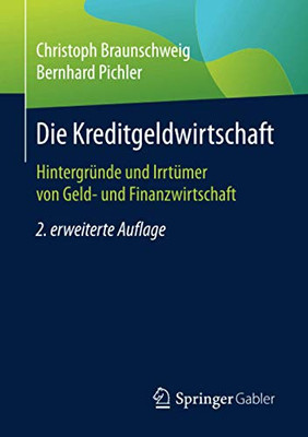 Die Kreditgeldwirtschaft: Hintergründe und Irrtümer von Geld- und Finanzwirtschaft (German Edition)