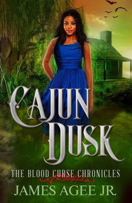 Cajun Dusk (The Blood Curse Chronicles)