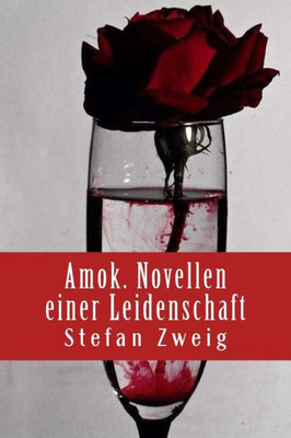 Amok. Novellen einer Leidenschaft (German Edition)