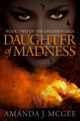 Daughter of Madness (The Creation Saga)