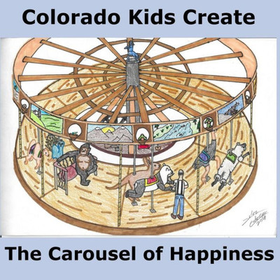 Colorado Kids Create The Carousel of Happiness