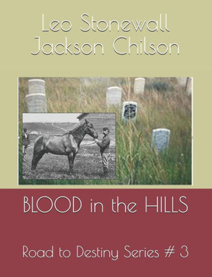 BLOOD in the HILLS: Road to Destiny Series