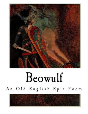 Beowulf: An Old English Epic Poem (Old English Epic Poems - Beowulf)