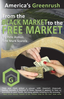 America's GreenRush: From the Black Market to the Free Market