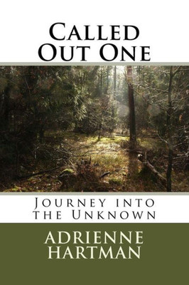 Called Out One: Journey into the Unknown